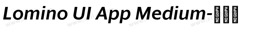Lomino UI App Medium字体转换 Lomino UI App Medium字体转换